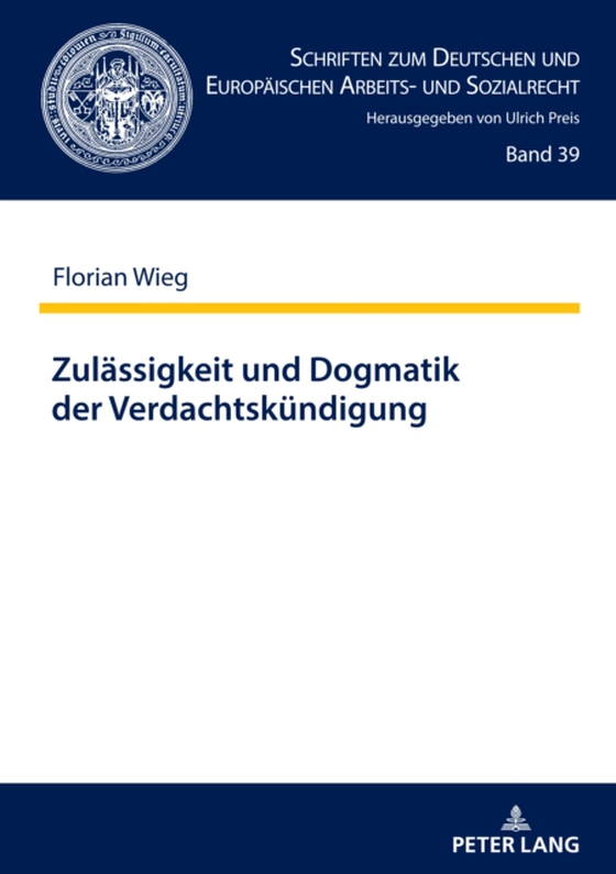 Zulaessigkeit und Dogmatik der Verdachtskuendigung (e-bog) af Florian Wieg, Wieg