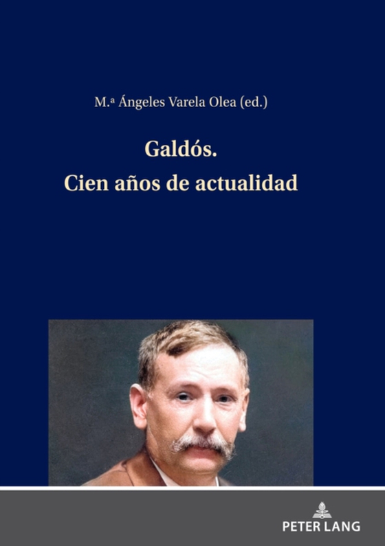 Galdós. Cien años de actualidad