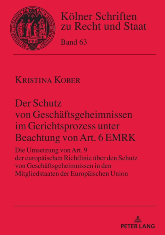 Der Schutz von Geschaeftsgeheimnissen im Gerichtsprozess unter Beachtung von Art. 6 EMRK (e-bog) af Kristina Kober, Kober