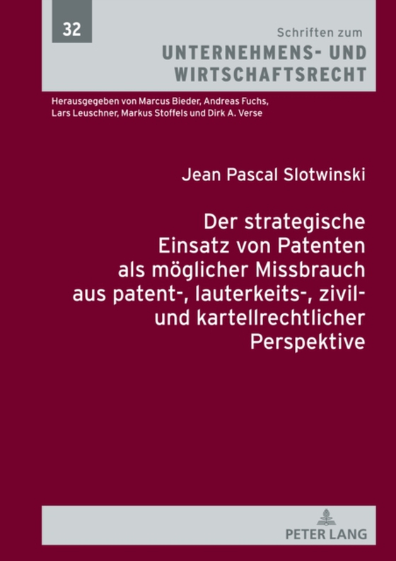 Der strategische Einsatz von Patenten als moeglicher Missbrauch aus patent-, lauterkeits-, zivil- und kartellrechtlicher Perspektive (e-bog) af Jean Pascal Slotwinski, Slotwinski