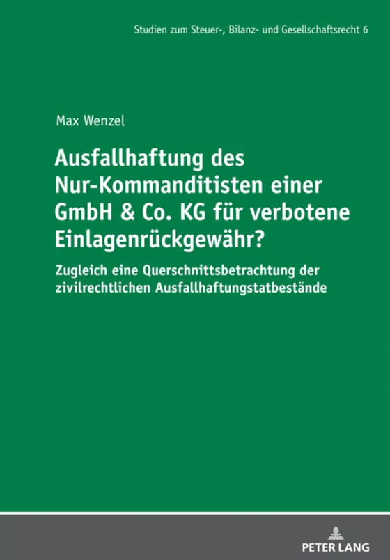 Ausfallhaftung des Nur-Kommanditisten einer GmbH & Co. KG fuer verbotene Einlagenrueckgewaehr? (e-bog) af Max Wenzel, Wenzel