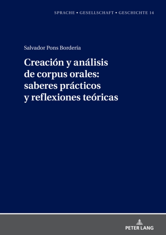 Creación y análisis de corpus orales: saberes prácticos y reflexiones teóricas (e-bog) af Salvador Pons Borderia, Pons Borderia