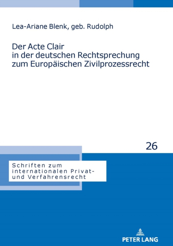 Der Acte Clair in der deutschen Rechtsprechung zum Europaeischen Zivilprozessrecht