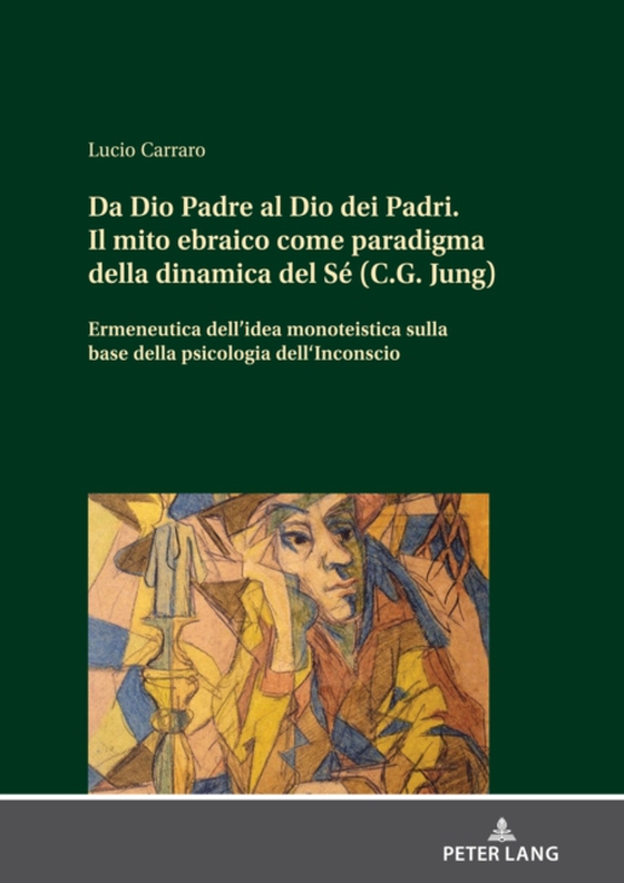 Da Dio Padre al Dio dei Padri Il mito ebraico come paradigma della dinamica del Sé (C.G. Jung) (e-bog) af Lucio Carraro, Carraro