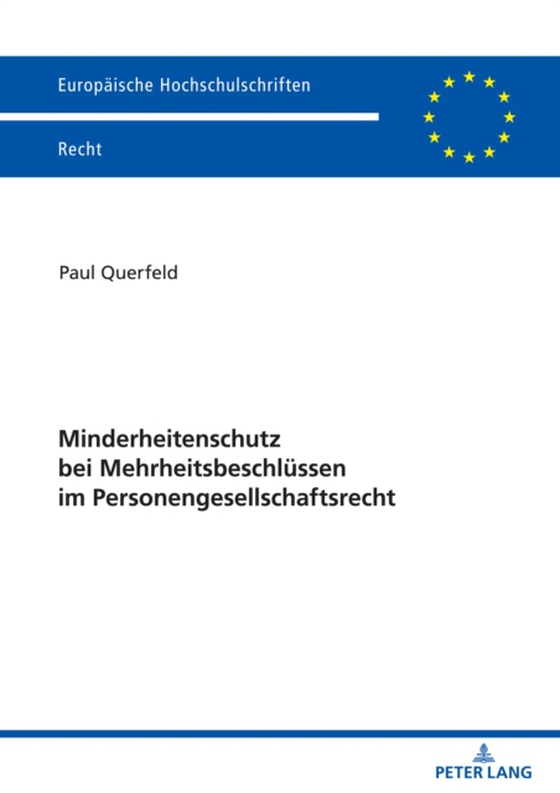 Minderheitenschutz bei Mehrheitsbeschluessen im Personengesellschaftsrecht (e-bog) af Paul Querfeld, Querfeld