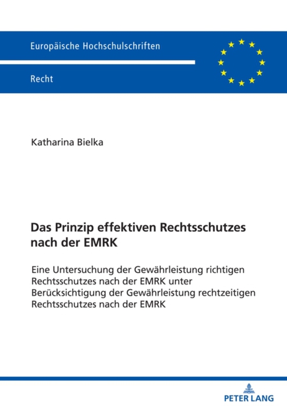 Das Prinzip effektiven Rechtsschutzes nach der EMRK (e-bog) af Katharina Bielka, Bielka