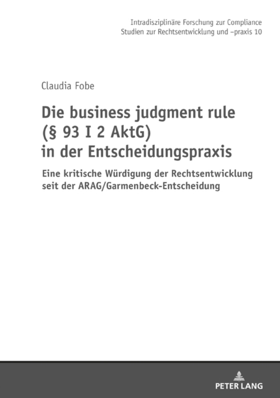 Die business judgment rule (§ 93 I 2 AktG) in der Entscheidungspraxis (e-bog) af Claudia Fobe, Fobe