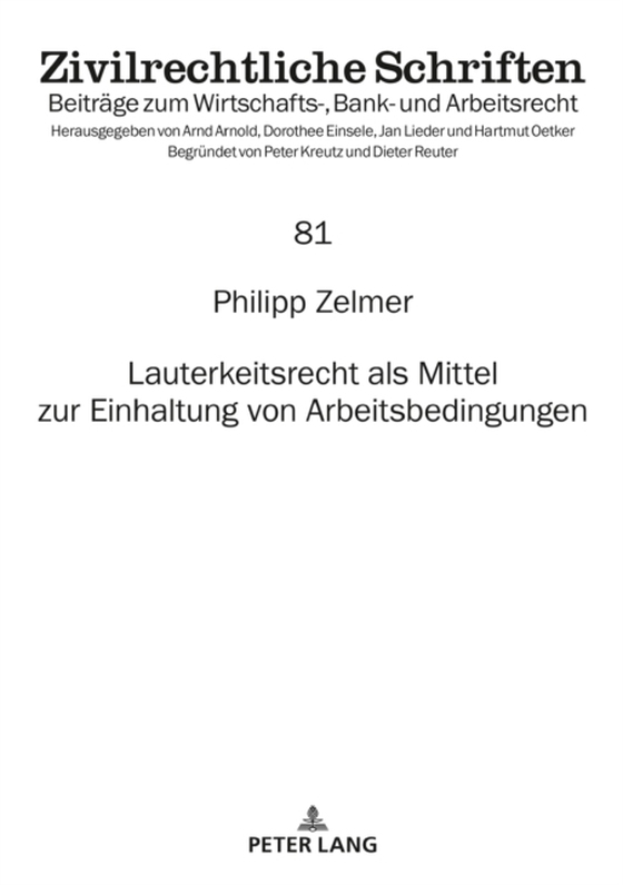 Lauterkeitsrecht als Mittel zur Einhaltung von Arbeitsbedingungen (e-bog) af Philipp Zelmer, Zelmer