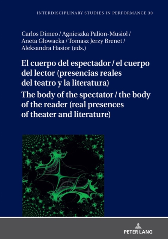 El cuerpo del espectador / el cuerpo del lector (presencias reales del teatro y la literatura) (e-bog) af -