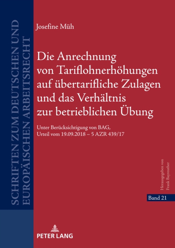 Die Anrechnung von Tariflohnerhoehungen auf uebertarifliche Zulagen und das Verhaeltnis zur betrieblichen Uebung (e-bog) af Josefine Muh, Muh