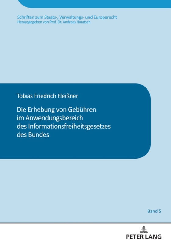 Die Erhebung von Gebuehren im Anwendungsbereich des Informationsfreiheitsgesetzes des Bundes (e-bog) af Tobias Fleiner, Fleiner