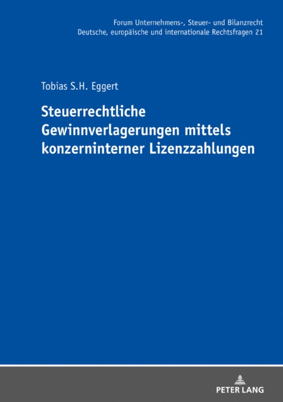 Steuerrechtliche Gewinnverlagerungen mittels konzerninterner Lizenzzahlungen (e-bog) af Tobias Eggert, Eggert