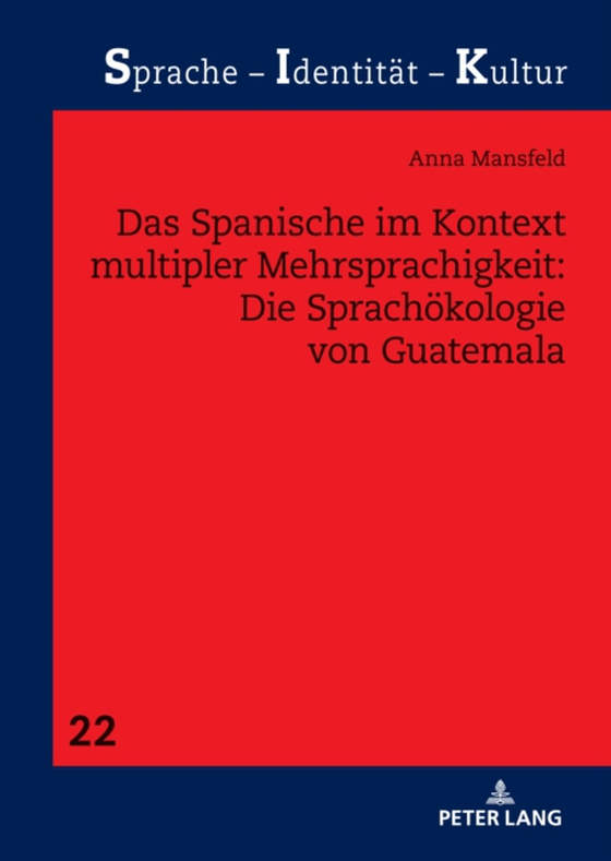 Das Spanische im Kontext multipler Mehrsprachigkeit: Die Sprachoekologie von Guatemala