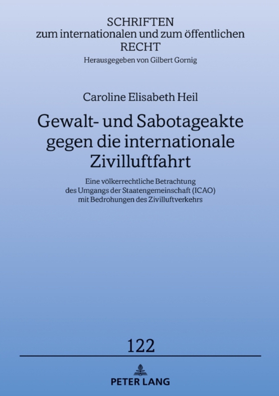 Gewalt- und Sabotageakte gegen die internationale Zivilluftfahrt (e-bog) af Caroline Elisabeth Heil, Heil