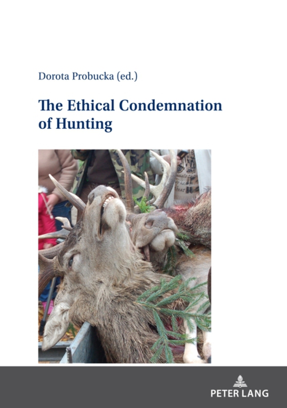 Ethical Condemnation of Hunting (e-bog) af -