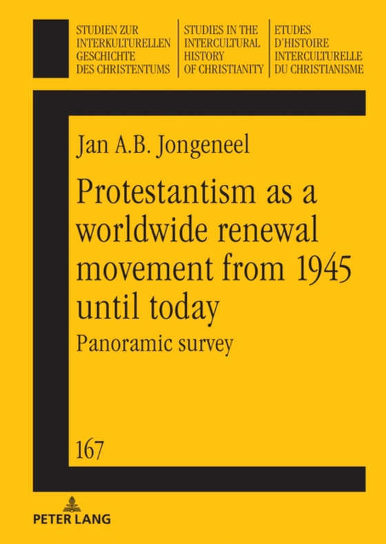 Protestantism as a worldwide renewal movement from 1945 until today (e-bog) af Jan A.B. Jongeneel, Jongeneel