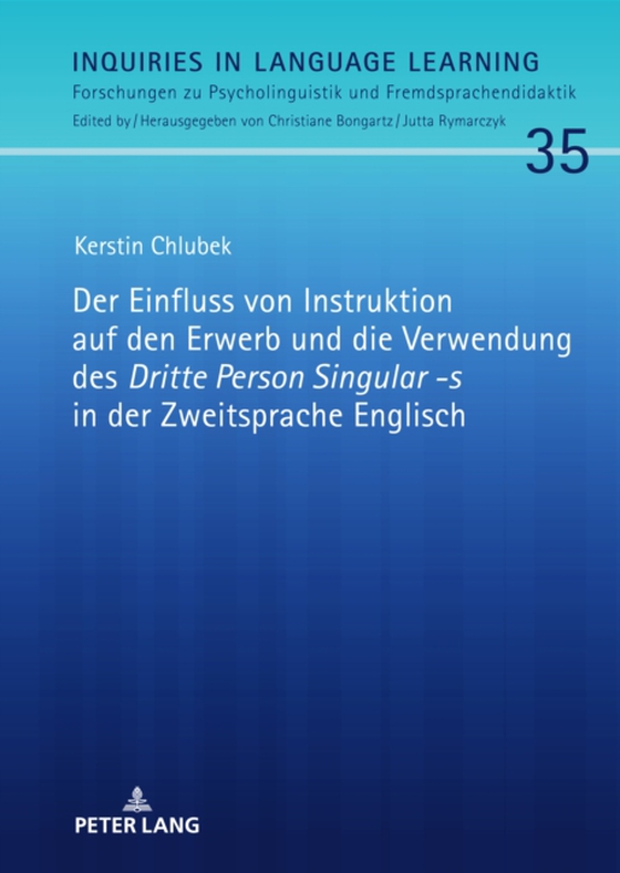 Der Einfluss von Instruktion auf den Erwerb und die Verwendung des «Dritte Person Singular -s» in der Zweitsprache Englisch (e-bog) af Kerstin Chlubek, Chlubek