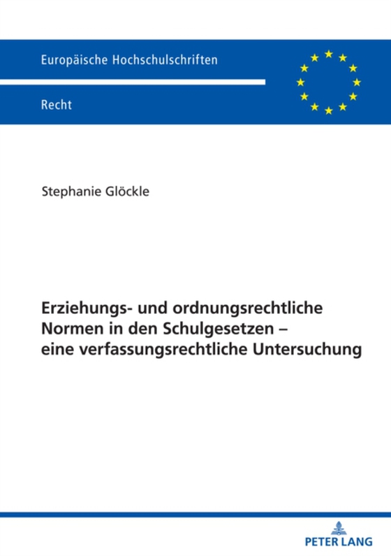 Erziehungs- und ordnungsrechtliche Normen in den Schulgesetzen – eine verfassungsrechtliche Untersuchung (e-bog) af Stephanie Glockle, Glockle