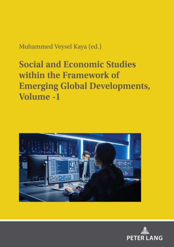 Social and Economic Studies within the Framework of Emerging Global Developments, Volume -1 (e-bog) af -