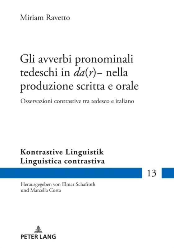 Gli avverbi pronominali tedeschi in «da(r)-» nella produzione scritta e orale (e-bog) af Miriam Ravetto, Ravetto