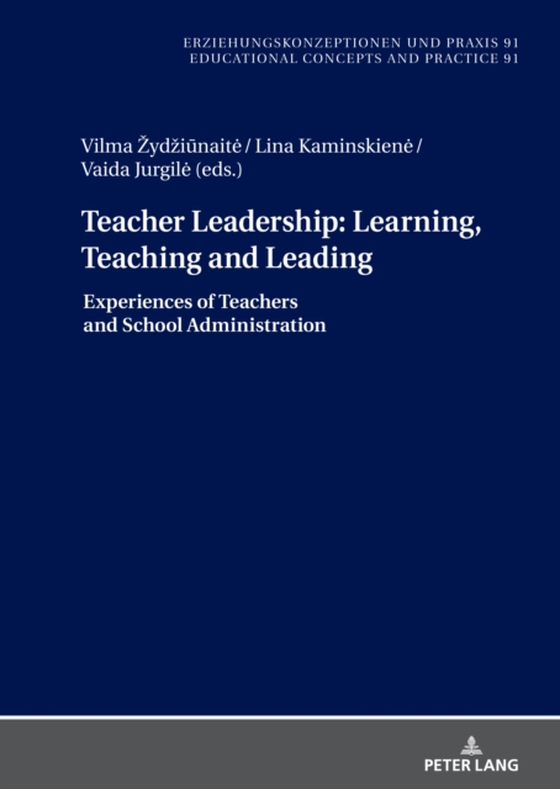 Teacher Leadership: Learning, Teaching and Leading (e-bog) af -