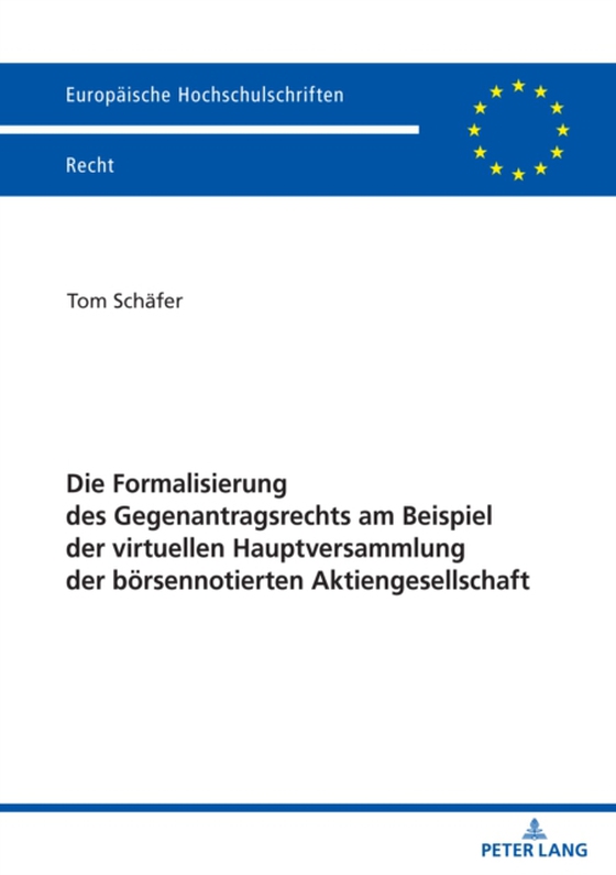 Die Formalisierung des Gegenantragsrechts am Beispiel der virtuellen Hauptversammlung der boersennotierten Aktiengesellschaft (e-bog) af Tom Schafer, Schafer