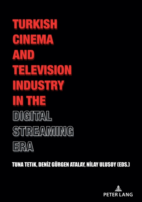 Turkish Cinema and Television Industry in the Digital Streaming Era (e-bog) af -