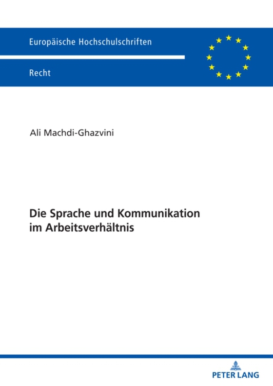 Die Sprache und Kommunikation im Arbeitsverhaeltnis (e-bog) af Ali Machdi-Ghazvini, Machdi-Ghazvini