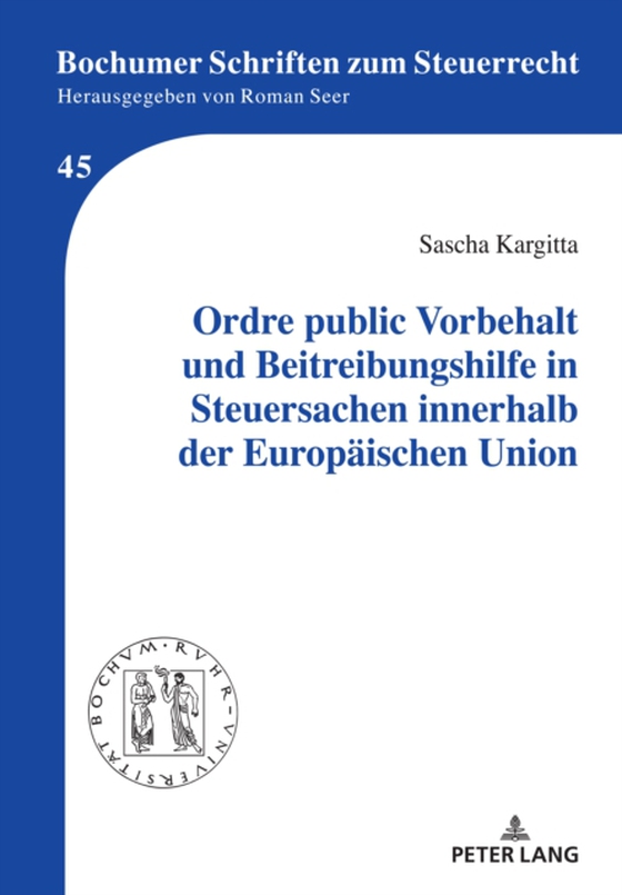 Ordre public Vorbehalt und Beitreibungshilfe in Steuersachen innerhalb der   Europaeischen Union (e-bog) af Sascha Kargitta, Kargitta