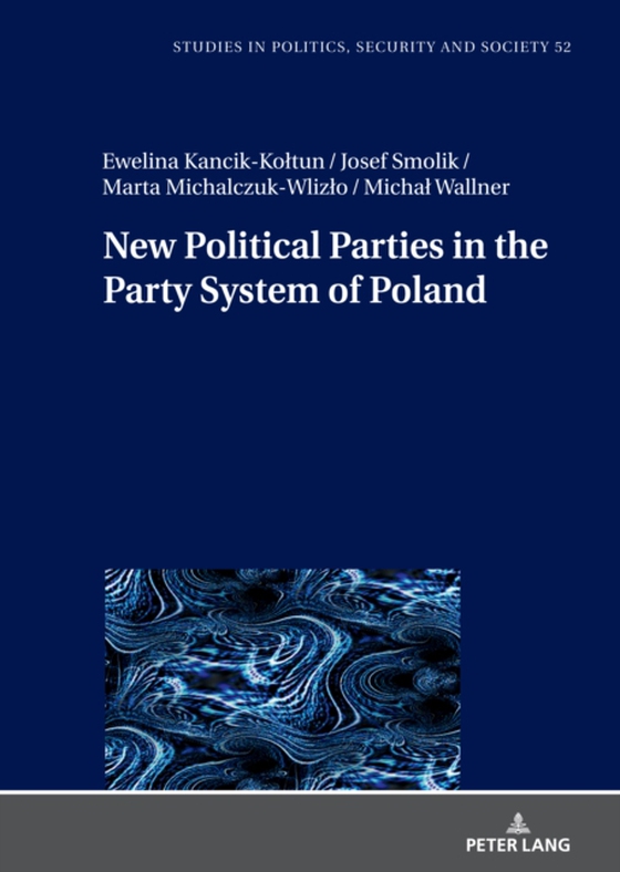 New Political Parties in the Party System of Poland (e-bog) af Ewelina Kancik-Koltun, Kancik-Koltun