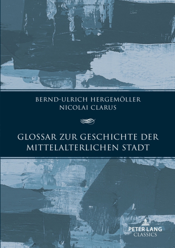 Glossar zur Geschichte der mittelalterlichen Stadt (e-bog) af Nikolai Clarus, Clarus