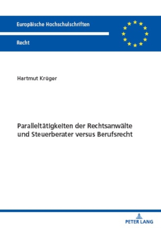 Paralleltaetigkeiten der Rechtsanwaelte und Steuerberater versus Berufsrecht (e-bog) af Hartmut Kruger, Kruger