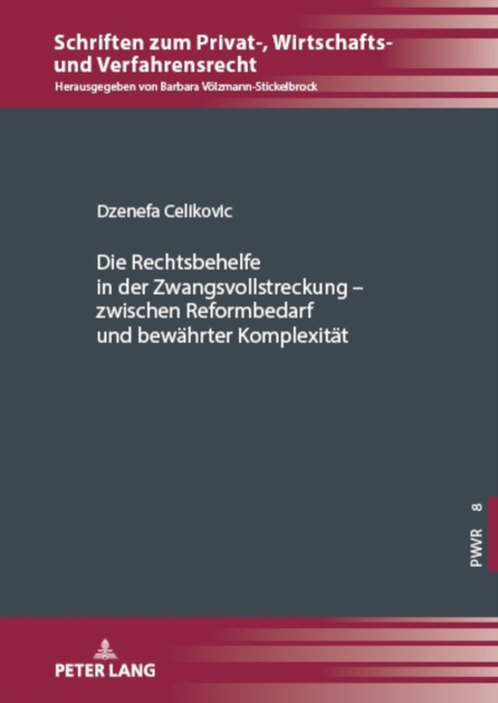 Die Rechtsbehelfe in der Zwangsvollstreckung – zwischen Reformbedarf und bewaehrter Komplexitaet (e-bog) af Dzenefa Celikovic, Celikovic