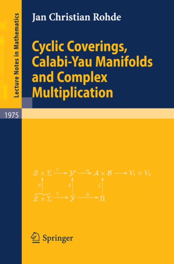 Cyclic Coverings, Calabi-Yau Manifolds and Complex Multiplication (e-bog) af Rohde, Christian