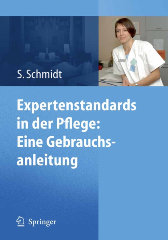 Expertenstandards in der Pflege: Eine Gebrauchsanleitung (e-bog) af Schmidt, Simone