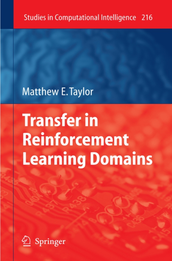 Transfer in Reinforcement Learning Domains (e-bog) af Taylor, Matthew