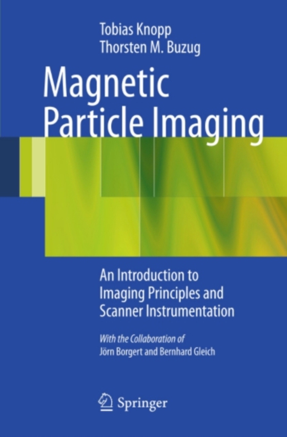 Magnetic Particle Imaging (e-bog) af Buzug, Thorsten M.