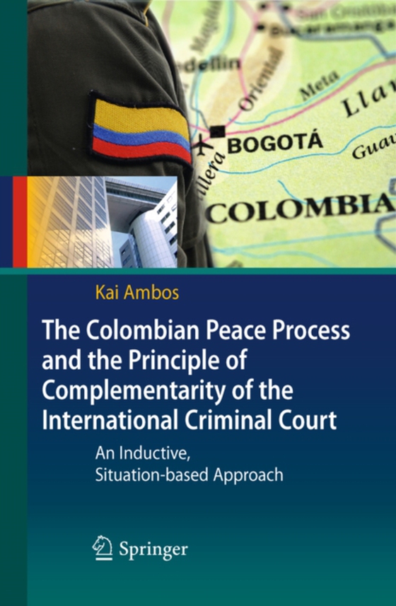 Colombian Peace Process and the Principle of Complementarity of the International Criminal Court (e-bog) af Ambos, Kai