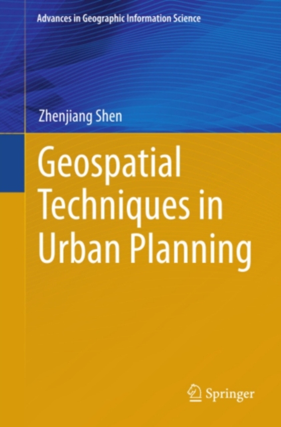 Geospatial Techniques in Urban Planning (e-bog) af Shen, Zhenjiang