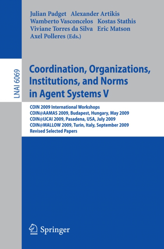 Coordination, Organizations, Institutions, and Norms in Agent Systems V (e-bog) af -