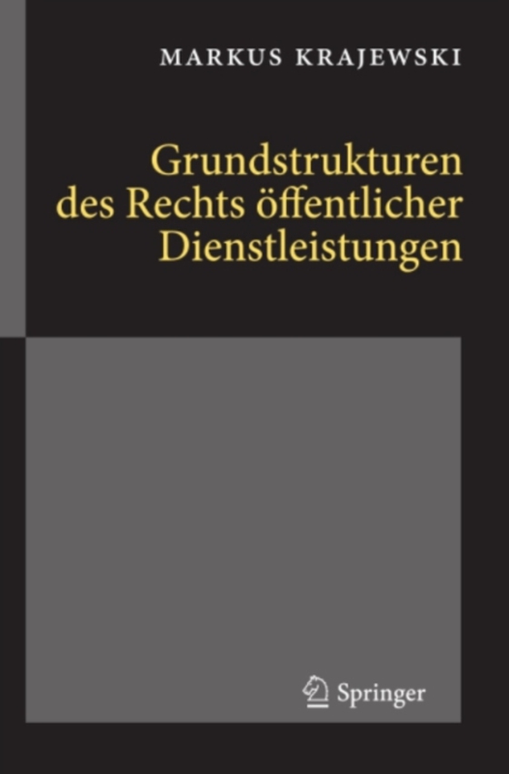 Grundstrukturen des Rechts öffentlicher Dienstleistungen (e-bog) af Krajewski, Markus