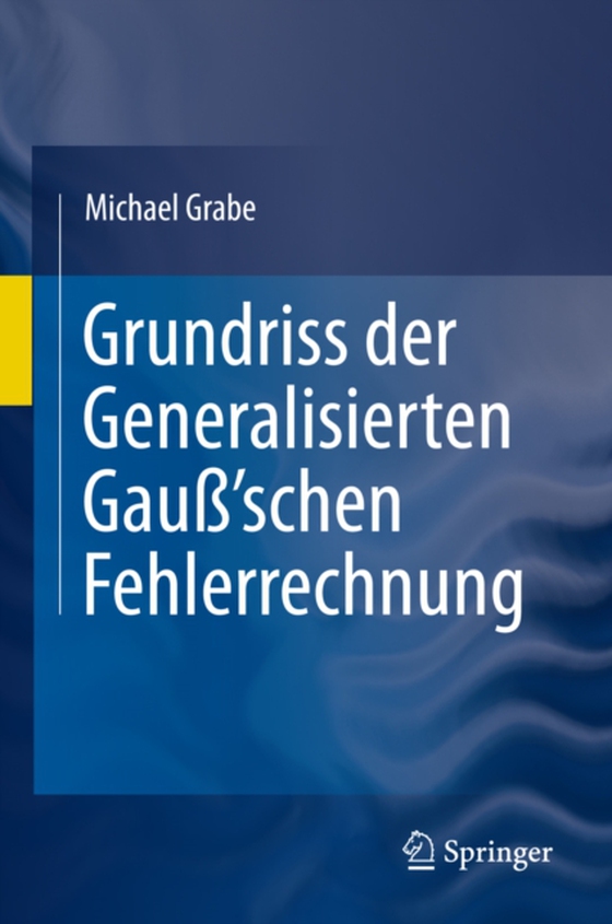 Grundriss der Generalisierten Gauß'schen Fehlerrechnung (e-bog) af Grabe, Michael