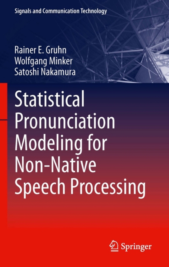 Statistical Pronunciation Modeling for Non-Native Speech Processing (e-bog) af Nakamura, Satoshi