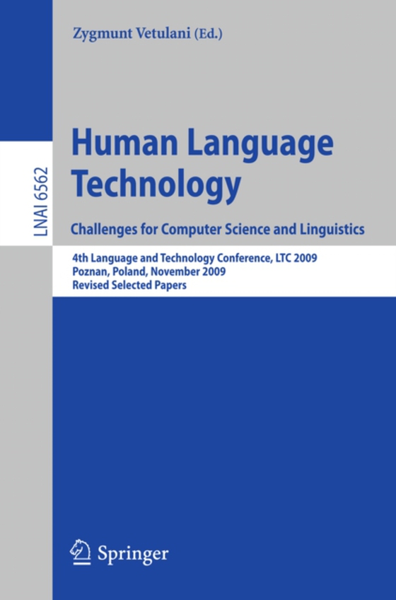 Human Language Technology. Challenges for Computer Science and Linguistics (e-bog) af -