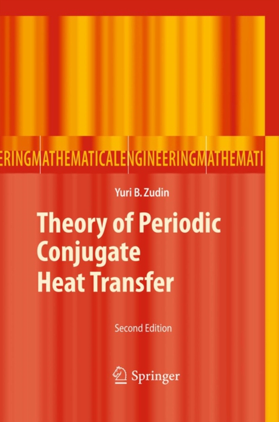 Theory of Periodic Conjugate Heat Transfer (e-bog) af Zudin, Yuri B.