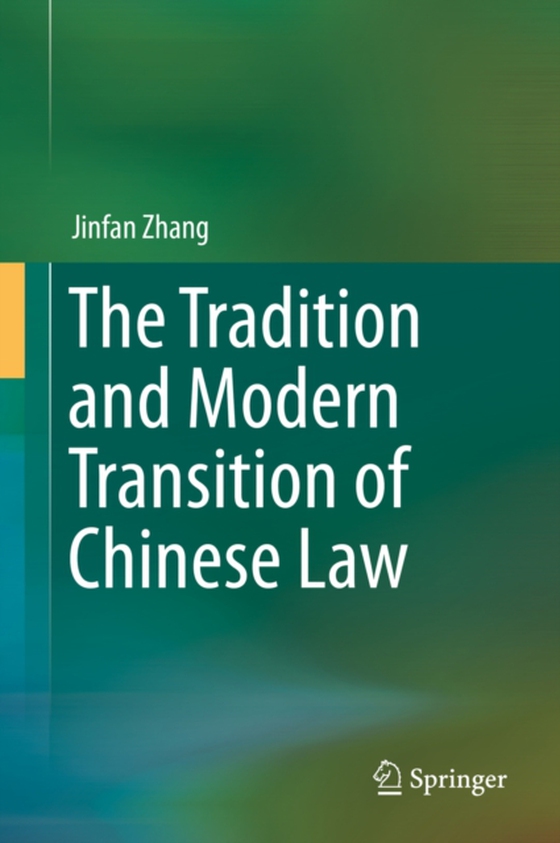 Tradition and Modern Transition of Chinese Law (e-bog) af Zhang, Jinfan