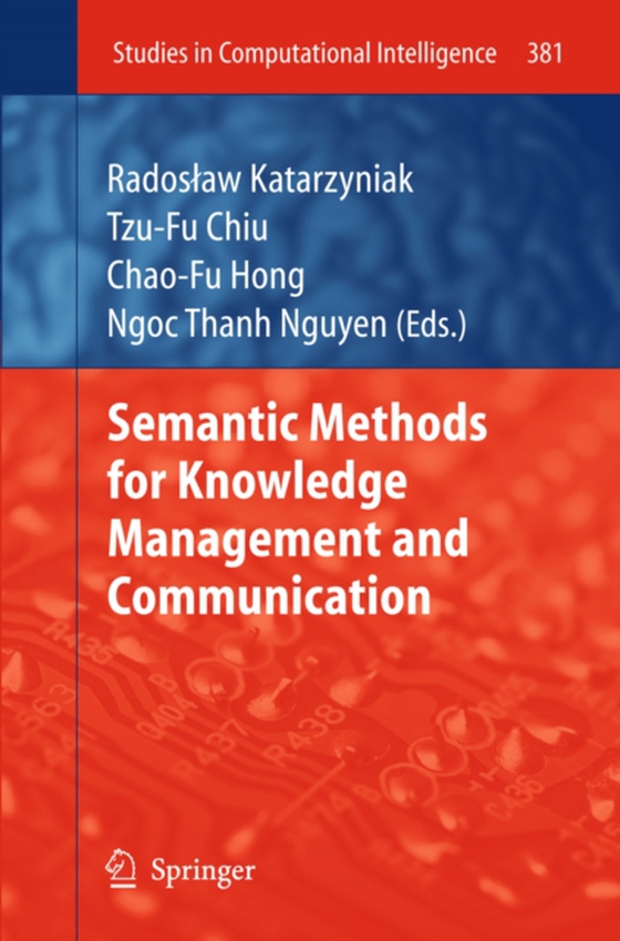 Semantic Methods for Knowledge Management and Communication