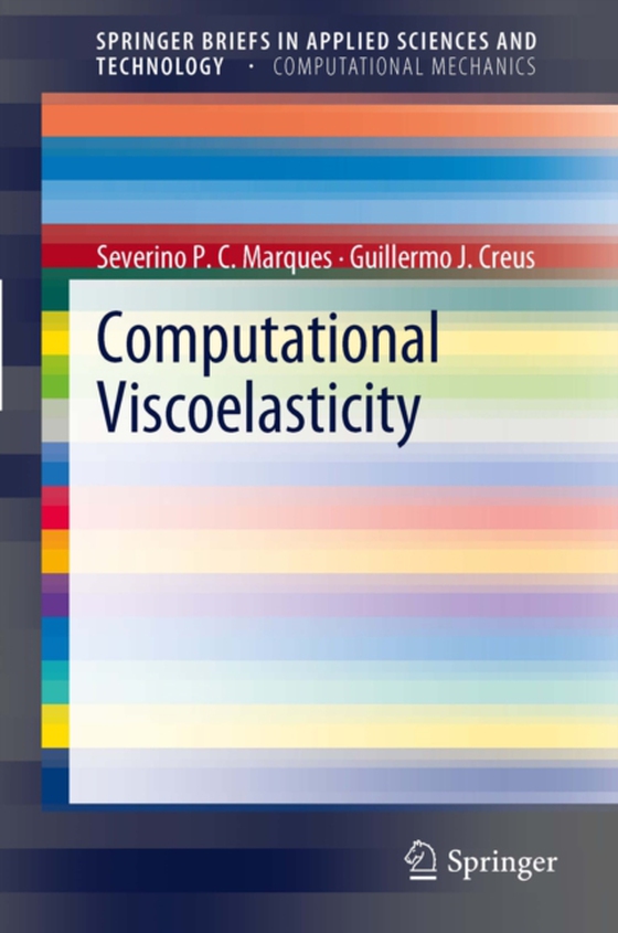 Computational Viscoelasticity (e-bog) af Creus, Guillermo J.