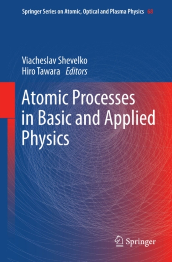 Atomic Processes in Basic and Applied Physics (e-bog) af -