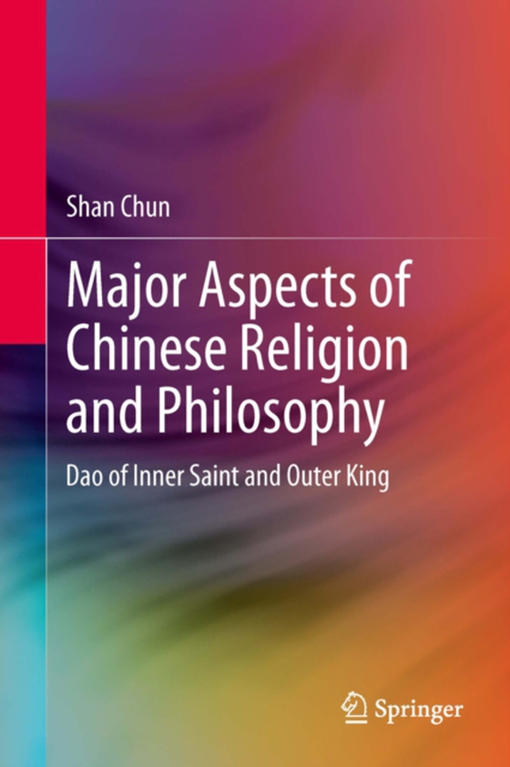 Major Aspects of Chinese Religion and Philosophy (e-bog) af Shan, Chun